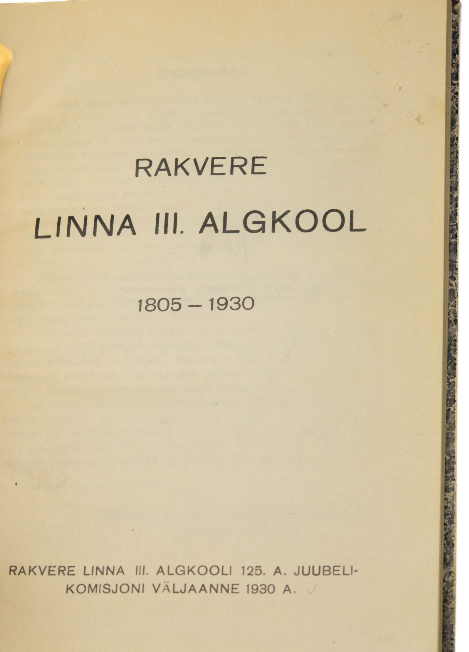 EW aegne raamat-Rakvere Linna III algkool 1805-1930,Ühistrükikoda Rakveres 1930a