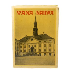 EW aegne raamat Wana Narwa,Vana Narva Carl Sarap-Arnold Soom 1939a Tallinn