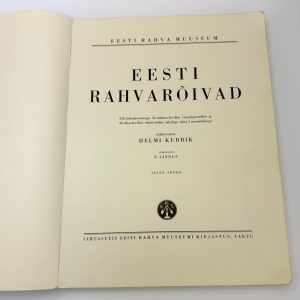 EW aegne raamat-Eesti Rahvarõivad,Helmi Kurrik F.Linnus,teine trükk Tartu 1938a EW aegne raamat-Eesti Rahvarõivad,Helmi Kurrik F.Linnus,teine trükk Tartu 1938a