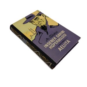 Insener Garini hüperboloid Aeliita, Aleksei Tolstoi 1958a Seiklusjutte maalt ja merelt Insener Garini hüperboloid Aeliita, Aleksei Tolstoi 1958a Seiklusjutte maalt ja merelt